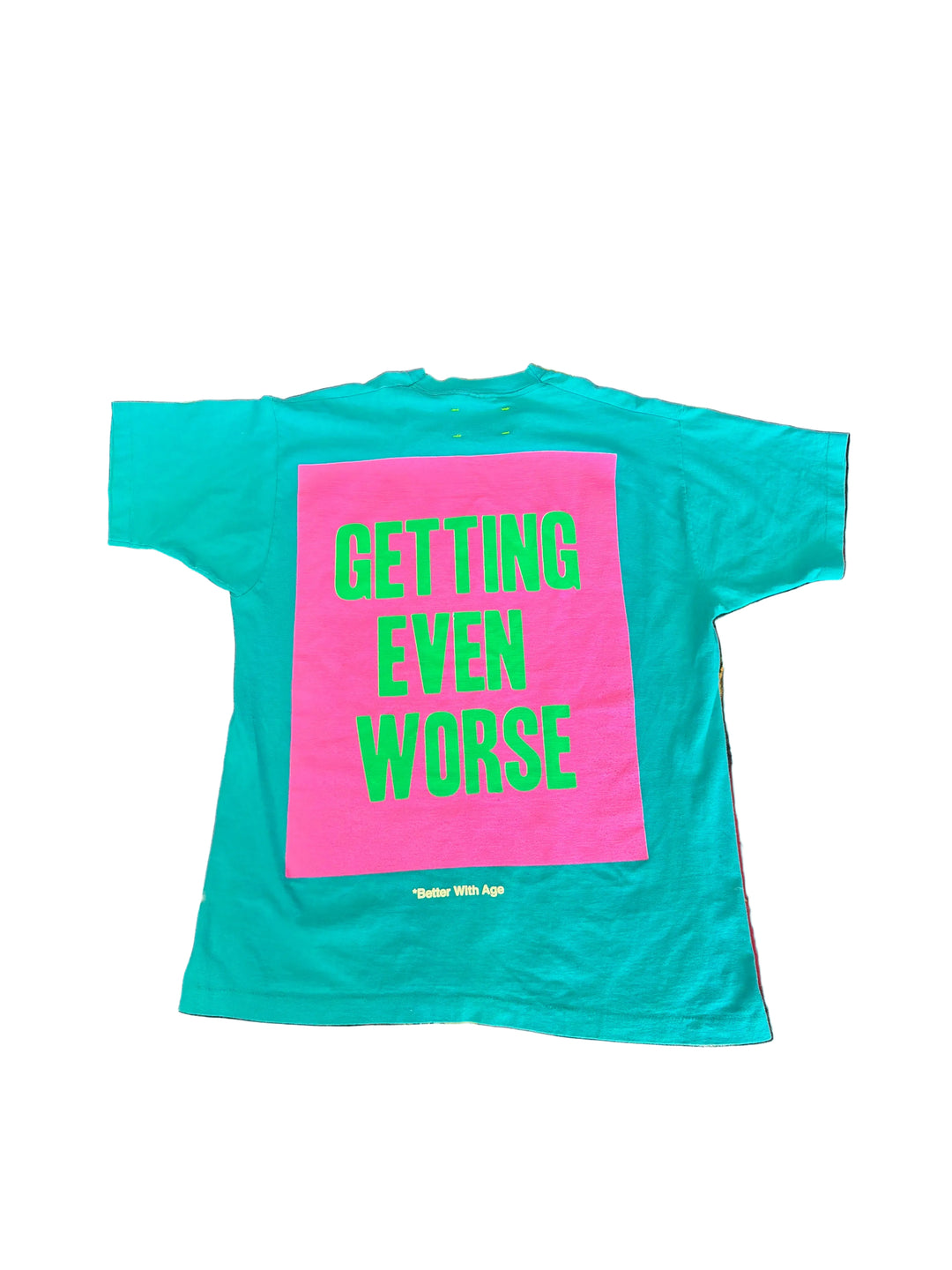 Better With Age The Worst Tee